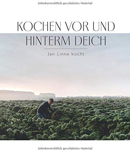 Jan Linne - Kochen vor und hinterm Deich: Jan Linne kocht - Preis vom 09.10.2026 07:28:09 h
