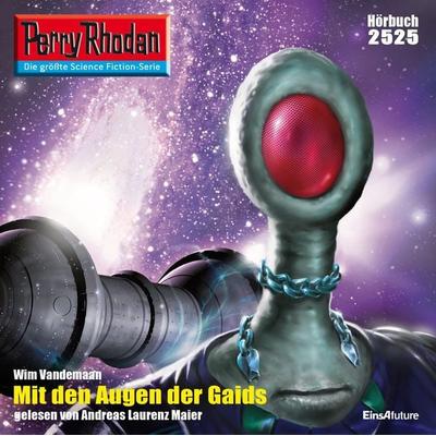 Perry Rhodan 2525: Mit den Augen der Gaids - Wim Vandemaan, Audio, 4056198069943