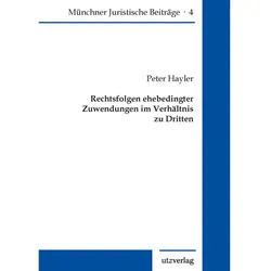 Rechtsfolgen ehebedingter Zuwendungen im Verhältnis zu Dritten, Fachbücher von Peter Hayler