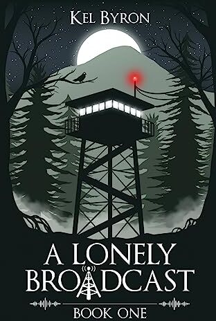 Kel Byron - A Lonely Broadcast: Book One - Preis vom 04.10.2026 03:51:26 h