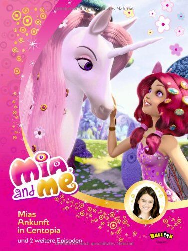 Isabella Mohn - Mia and me - Mias Ankunft in Centopia: und zwei weitere Episoden - Preis vom 11.10.2026 03:10:56 h