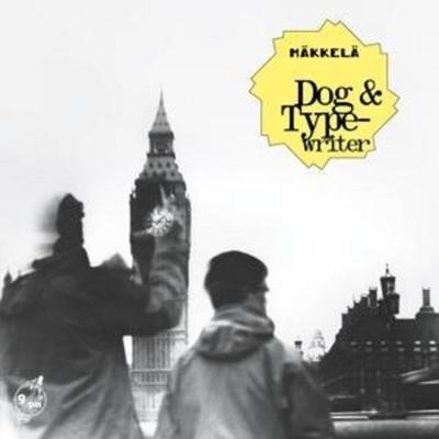 Mäkkelä: Dog & Typewriter - Mäkkelä, CD