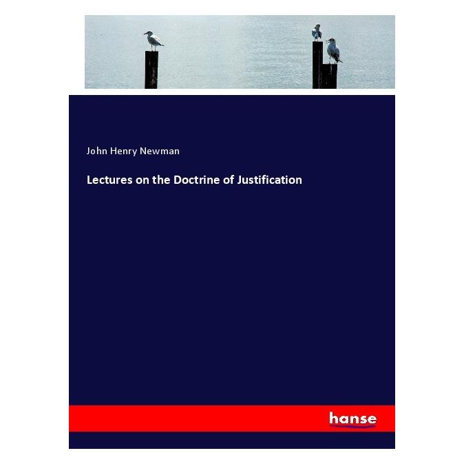 Hansebooks Lectures on the Doctrine of Justification (Englisch, Softcover, John Henry Newman) (56065648)
