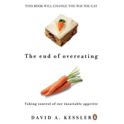 The End of Overeating, Taschenbuch von David Kessler, Penguin Books UK, 978-0-14-104781-2