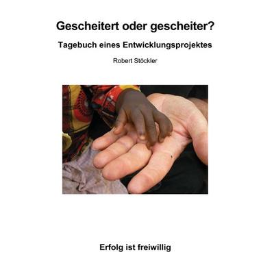 Gescheitert oder gescheiter?, Taschenbuch von Robert Stöckler, BoD – Books on Demand, 978-3-7431-9323-9