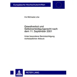 Gewaltverbot und Selbstverteidigungsrecht nach dem 11. September 2001, Fachbücher von Iris Michaela Löw