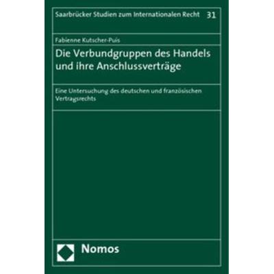 Die Verbundgruppen des Handels und ihre Anschlussverträge, Taschenbuch von Fabienne Kutscher-Puis, Nomos, 978-3-8329-1668-8