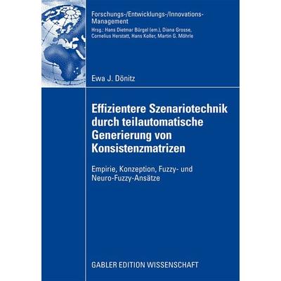 Effizientere Szenariotechnik durch teilautomatische Generierung von Konsistenzmatrizen, Taschenbuch von Ewa Dönitz, Betriebswirtschaftlicher Verlag