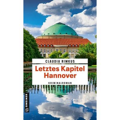 Letztes Kapitel Hannover, Taschenbuch von Claudia Rimkus, Gmeiner-Verlag, 978-3-8392-0612-6