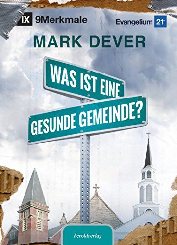 Mark Dever - Was ist eine gesunde Gemeinde? - Preis vom 30.09.2026 09:01:18 h