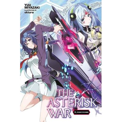 The Asterisk War, Vol. 11 (light novel), Taschenbuch von Okiura Okiura,Yuu Miyazaki, Yen Press, 978-1-975303-51-8