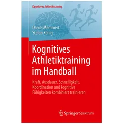 Kognitives Athletiktraining im Handball, Fachbücher von Stefan König, Daniel Memmert