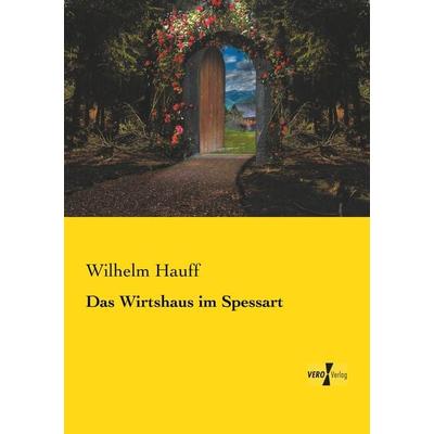 Das Wirtshaus im Spessart, Taschenbuch von Wilhelm Hauff, Vero Verlag, 978-3-7372-1964-8