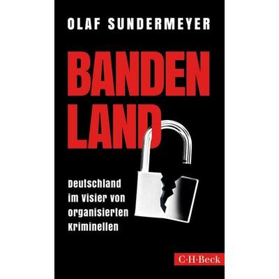 Bandenland, Taschenbuch von Olaf Sundermeyer, C.H. Beck