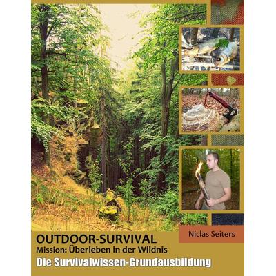 Outdoor-Survival, Taschenbuch von Niclas Seiters, BoD – Books on Demand, 978-3-7322-3370-0
