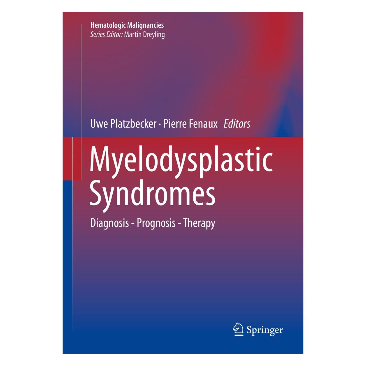 Springer Myelodysplastic Syndromes (Englisch, Hardcover, Pierre Fenaux, Uwe Platzbecker) (9783319768786)