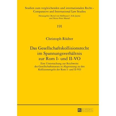 Das Gesellschaftskollisionsrecht im Spannungsverhältnis zur Rom I- und II-VO, Gebundene Ausgabe von Christoph Rödter, Peter Lang GmbH, Internationaler