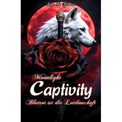 Moonlight Captivity, Taschenbuch von Lyn L. Hunter, Epubli, 978-3-565-07088-6