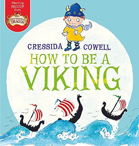 Cressida Cowell - How to be a Viking (Hiccup 1) - Preis vom 10.10.2026 11:48:34 h