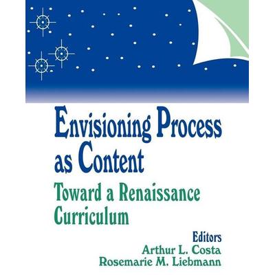 Envisioning Process as Content, Taschenbuch von Arthur L. Liebmann, Rosemarie M. Costa, Sage Publications, 978-0-8039-6310-8