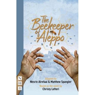 The Beekeeper of Aleppo, Taschenbuch von Christy Lefteri, Pan macmillan Ltd., 978-1-83904-562-2
