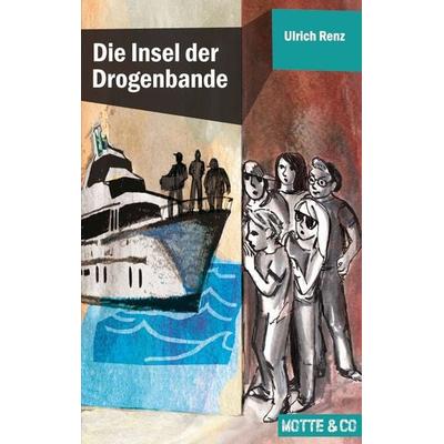 Die Insel der Drogenbande / Motte & Co. Band 4, Taschenbuch von Ulrich Renz, Sefa Verlag, 978-3-945090-51-0