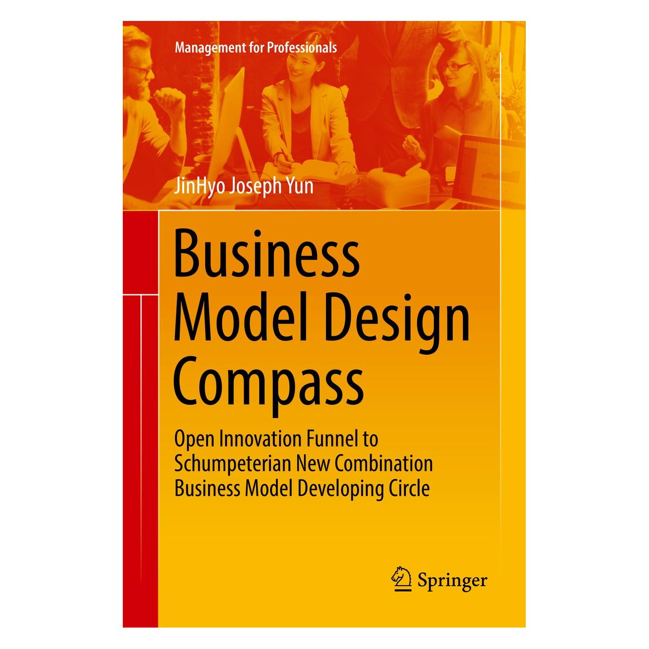Springer Business Model Design Compass (Englisch, Hardcover, JinHyo Joseph Yun) (9789811041266)