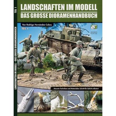 Landschaften im Modell, Taschenbuch von Rodrigo Hernandez Cabos, Zeughausverlag, 978-3-938447-95-6