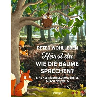 Hörst du, wie die Bäume sprechen?, Gebundene Ausgabe von Peter Wohlleben, Verlag Friedrich Oetinger GmbH, 978-3-7891-0822-8