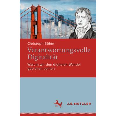 Verantwortungsvolle Digitalität, Taschenbuch von Christoph Böhm, Springer Berlin, 978-3-662-66701-9