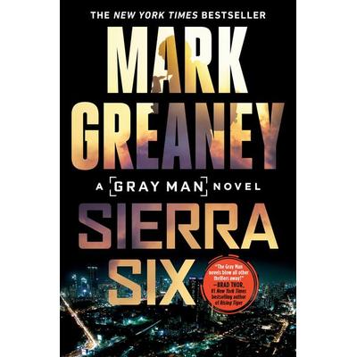 Sierra Six, Taschenbuch von Mark Greaney, Random House N.Y.