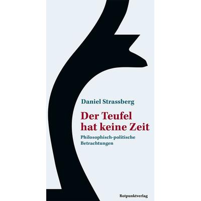 Der Teufel hat keine Zeit, Gebundene Ausgabe von Daniel Strassberg, Rotpunktverlag, 978-3-85869-960-2