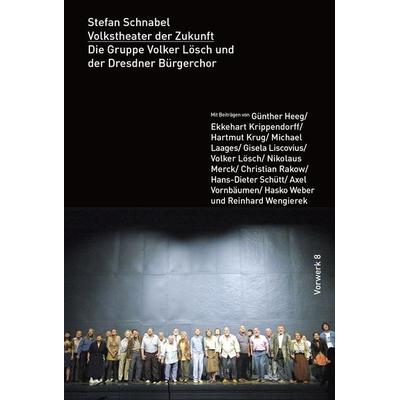 Volkstheater der Zukunft, Taschenbuch von Stefan Schnabel, Vorwerk 8, 978-3-947238-43-9