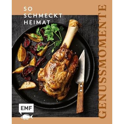 Genussmomente: So schmeckt Heimat, Gebundene Ausgabe von , Edition Michael Fischer / EMF Verlag, 978-3-7459-3087-0