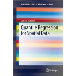 Quantile Regression for Spatial Data, Fachbücher von Daniel P. McMillen