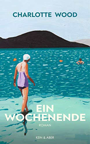 Charlotte Wood - Ein Wochenende - Preis vom 10.10.2026 11:48:34 h