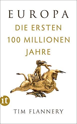 Tim Flannery - Europa: Die ersten 100 Millionen Jahre (insel taschenbuch) - Preis vom 13.10.2026 19:28:25 h