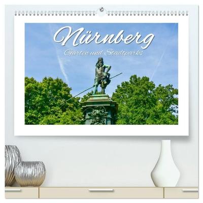 Nürnberg Gärten und Stadtparks (hochwertiger Premium Wandkalender 2027 DIN A2 quer), Kunstdruck in Hochglanz