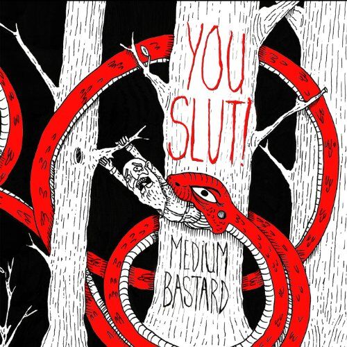 You Slut - Medium Bastard - Preis vom 09.10.2026 07:28:09 h