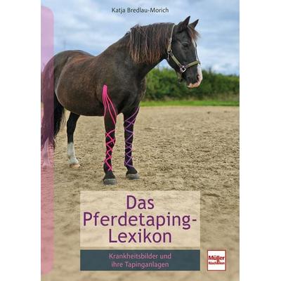 Pferdetaping-Lexikon, Taschenbuch von Katja Bredlau-Morich, Müller Rüschlikon, 978-3-275-02349-3
