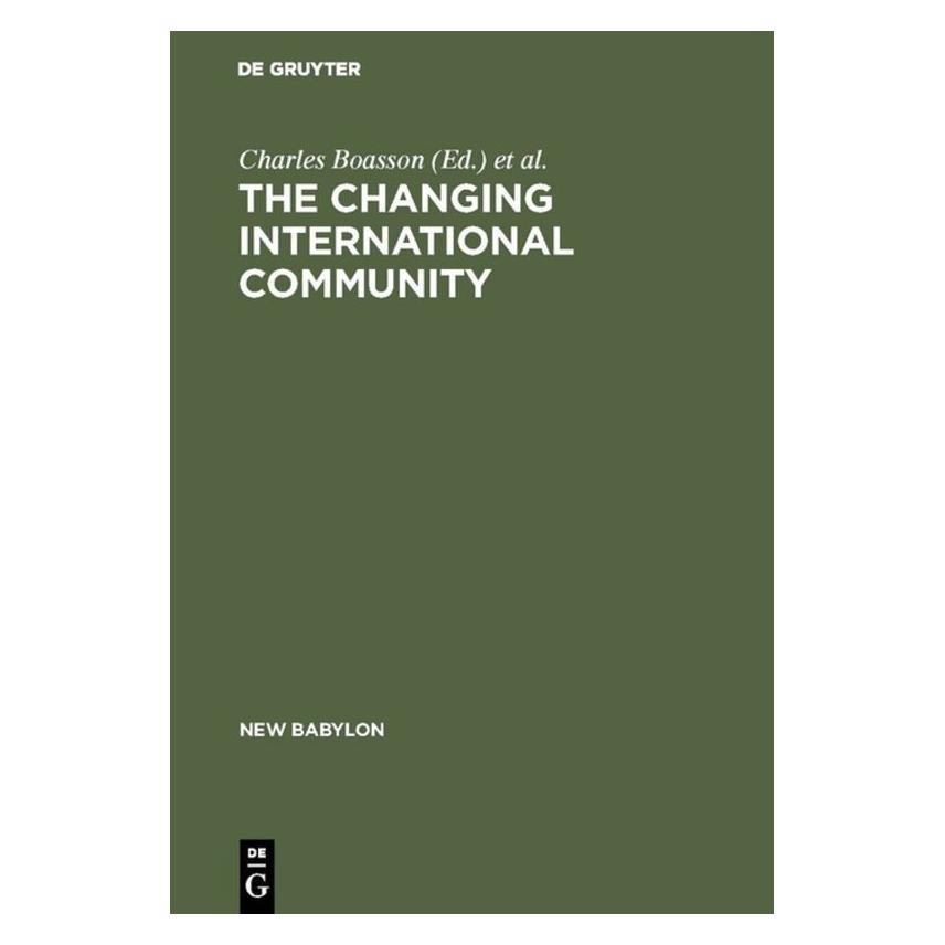 De Gruyter The Changing International Community (Englisch, Hardcover, Charles Boasson, Max Nurock) (71870627)