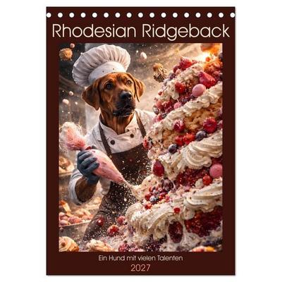 Rhodesian Ridgeback - Ein Hund mit vielen Talenten (Tischkalender 2027 DIN A5 hoch), CALVENDO Monatskalender