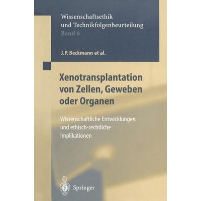 Xenotransplantation von Zellen, Geweben oder Organen, Taschenbuch von J.P. Beckmann,G. Brem,F.W. Eigler,W. Günzburg,C. Hammer, Springer Berlin,