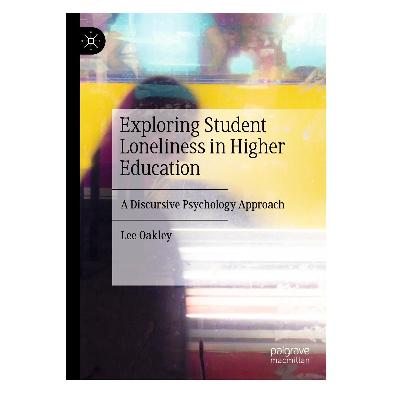 Springer Exploring Student Loneliness in Higher Education (Englisch, Hardcover, Lee Oakley) (9783030356743)