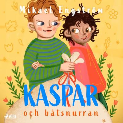 Kaspar och båtsnurran - Mikael Engström, Audio, 9788728543030