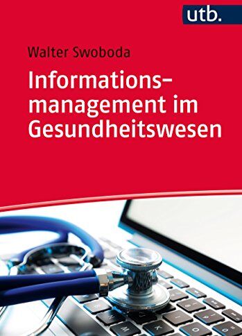 Walter Swoboda - Informationsmanagement im Gesundheitswesen - Preis vom 09.10.2026 07:28:09 h