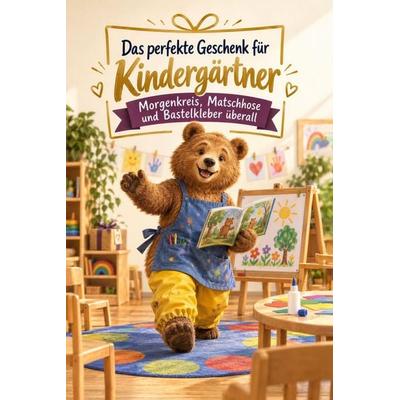Das perfekte Geschenk für Kindergärtner, Taschenbuch von Sarah Schubert, Tiptop, 978-3-696-14283-4