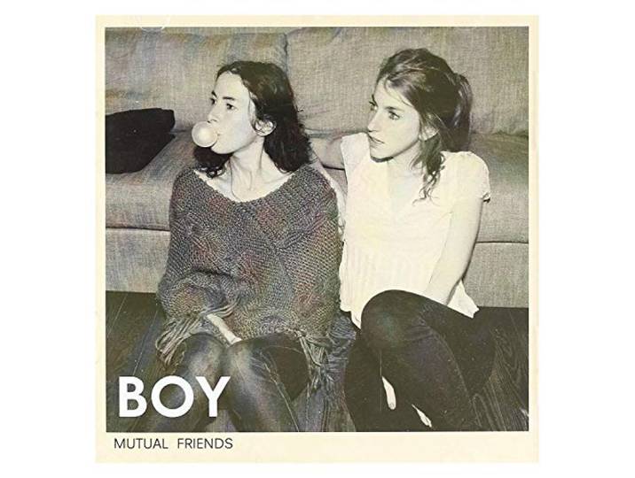 Boy - Mutual Friends