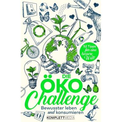 Die Öko-Challenge, Taschenbuch von , Komplett-Media