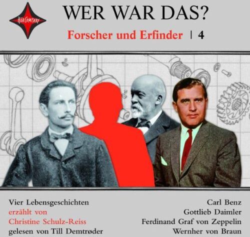 Christine Schulz-Reiss - Wer war das? Forscher und Erfinder 4: Gottlieb Daimler, Carl Benz, Ferdinand Graf Zeppelin, Wernher von Braun. Gelesen von Till Demtrøder, 1 CDs, Jewelcase, ca. 1 Std. 15 Min. - Preis vom 30.09.2026 22:30:23 h
